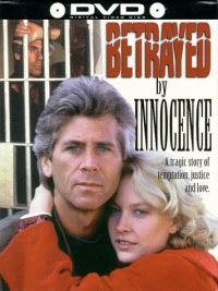 Betrayed By Innocence Betrayed By Innocence